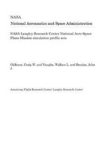 NASA Langley Research Center National Aero-Space Plane Mission Simulation Profile Sets