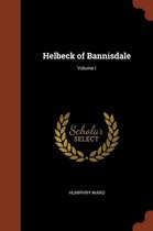 Helbeck of Bannisdale; Volume I