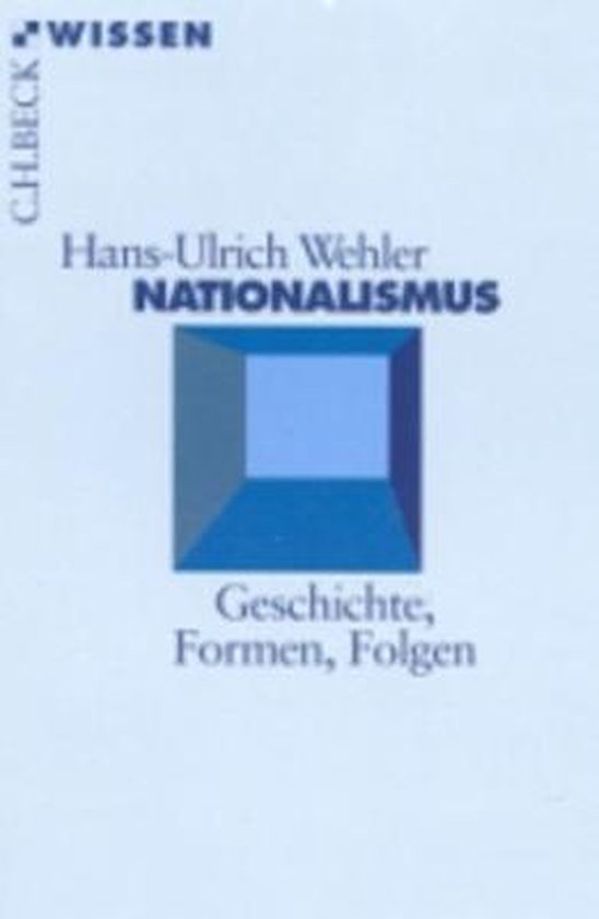 Boek "Nationalismus" van Hans-Ulrich Wehler, met de ondertitel "Geschichte, Formen, Folgen".