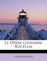 Le Opere Giovanni Rucellai