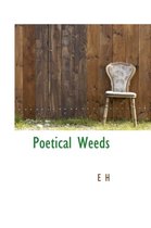 Poetical Weeds