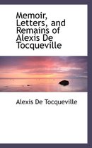 Memoir, Letters, and Remains of Alexis de Tocqueville