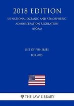 List of Fisheries for 2005 (Us National Oceanic and Atmospheric Administration Regulation) (Noaa) (2018 Edition)