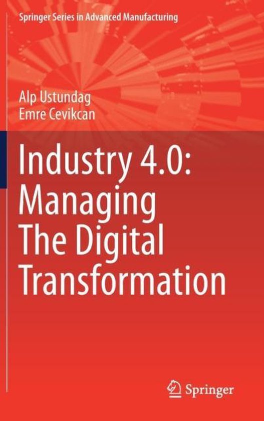 Industry 4.0: Managing The Digital Transformation