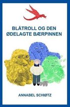 Blatroll og den odelagte baerpinnen