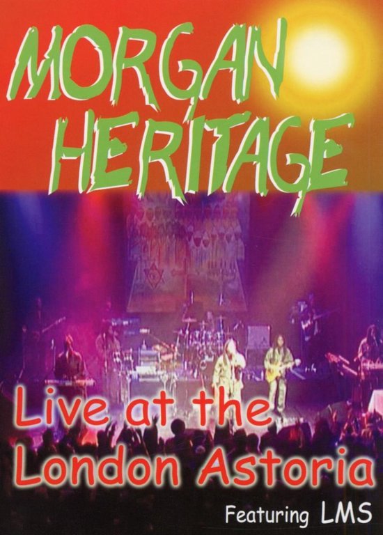Cover van de film 'Morgan Heritage - Live at the London Astoria'