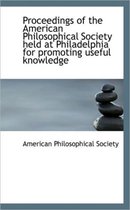 Proceedings of the American Philosophical Society Held at Philadelphia for Promoting Useful Knowledg