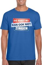 Blauw T-shirt - Die naast mij kan ook niet  zingen heren M