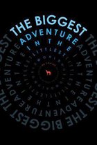 The Biggest Adventure in the Littlest World