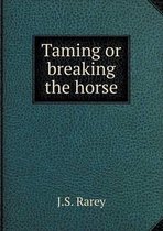 Taming or breaking the horse