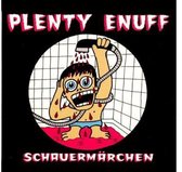 Plenty Enuff - Schaurmaerchen (CD)