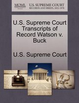 U.S. Supreme Court Transcripts of Record Watson v. Buck