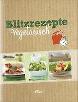 Blitzrezepte vegetarisch