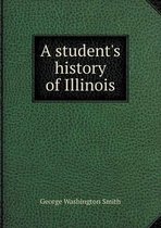 A student's history of Illinois
