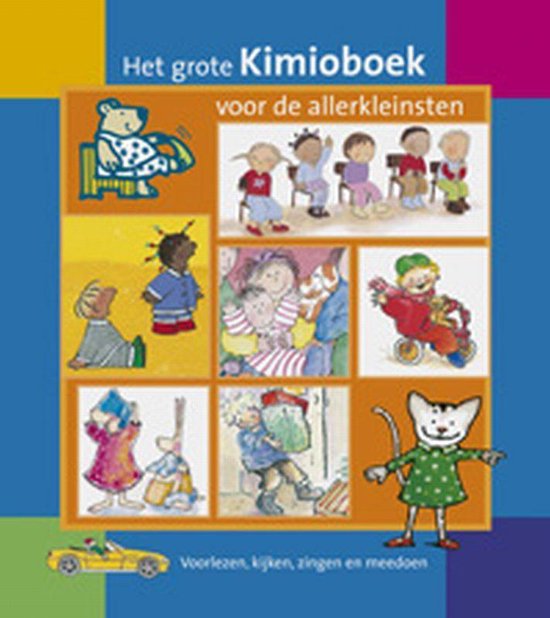 Cover van het boek 'Het grote Kimioboek voor de allerkleinsten' van Marjolein Mattaar