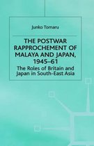 The Postwar Rapprochement of Malaya and Japan 1945 61