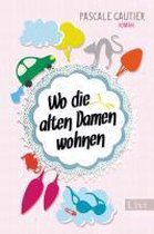 Wo die alten Damen wohnen