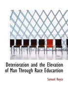 Deterioration and the Elevation of Man Through Race Educartion