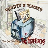 Slapbacks - Roasted & Toasted (CD)