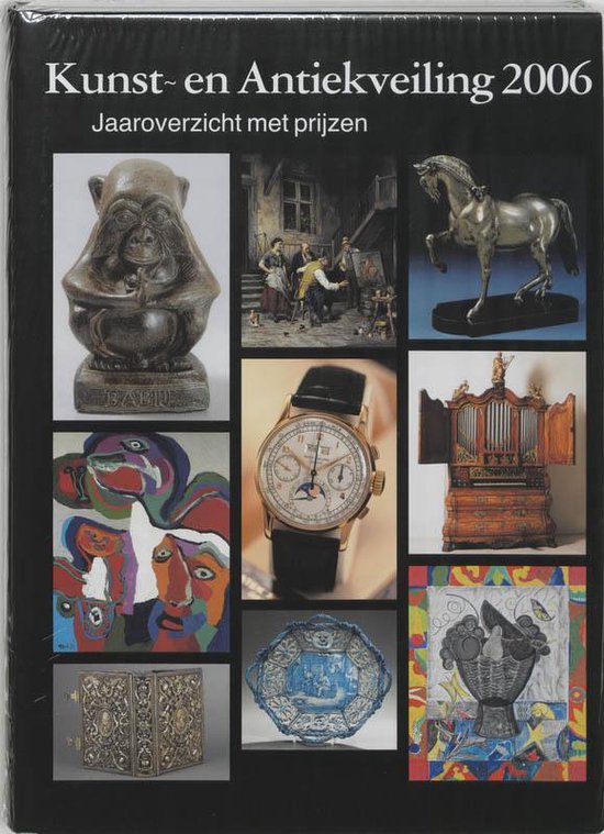 Cover van het boek 'Kunst- en Antiekveiling / 31 2006 / druk 1' van J. Stuurman en Reinold Stuurman