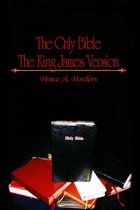 The Only Bible The King James Version