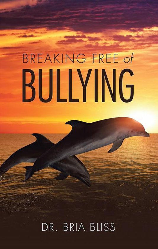 Breaking Free of Bullying - cover