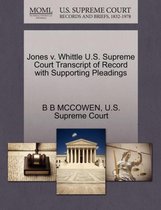 Jones V. Whittle U.S. Supreme Court Transcript of Record with Supporting Pleadings