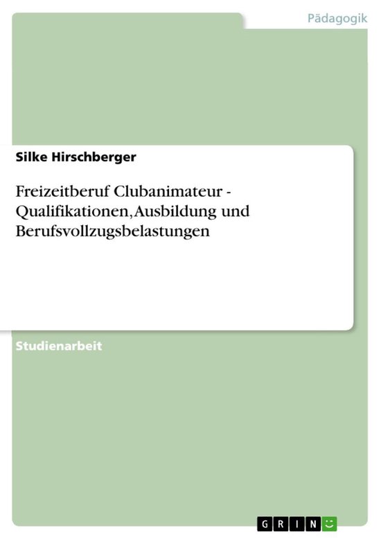 Freizeitberuf Clubanimateur - Qualifikationen, Ausbildung un ... - cover