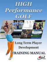 High Performance Golf Training Manual