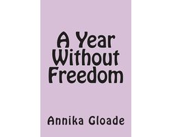 A Year Without Freedom
