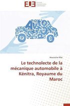Omn.Univ.Europ.-Le Technolecte de la M�canique Automobile � K�nitra, Royaume Du Maroc