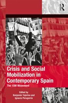 The Mobilization Series on Social Movements, Protest, and Culture - Crisis and Social Mobilization in Contemporary Spain