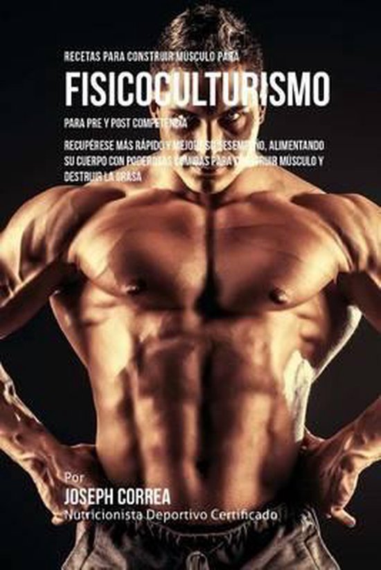 Recetas para Construir Musculo para Fisicoculturismo, para P ... - cover