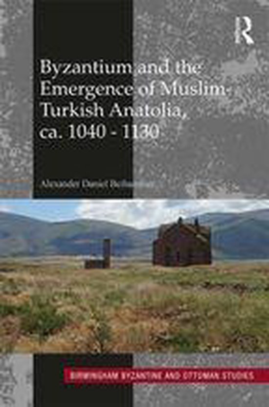 Birmingham Byzantine and Ottoman Studies - Byzantium and the ... - cover