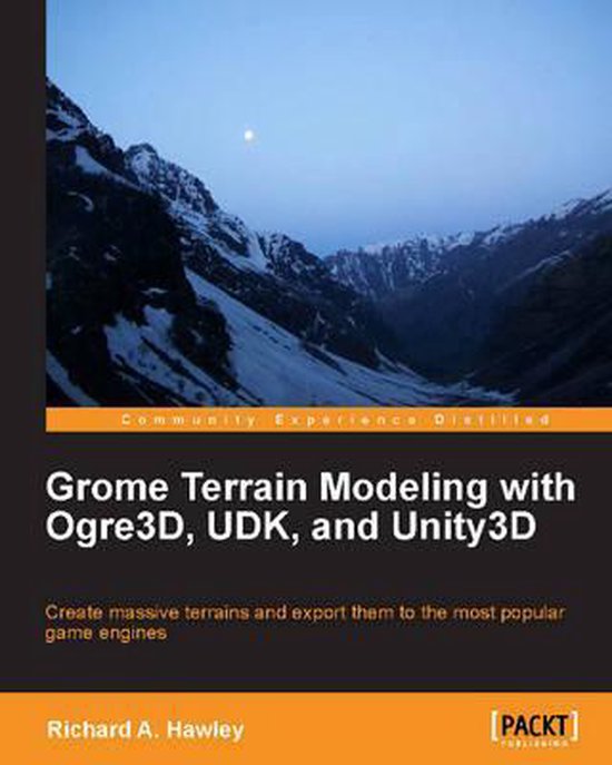 Grome Terrain Modeling With Ogre3D, Udk, And Unity3D - cover