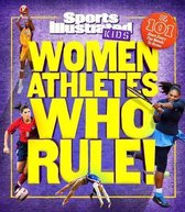 Women Athletes Who Rule!