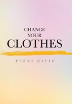 Change Your Clothes
