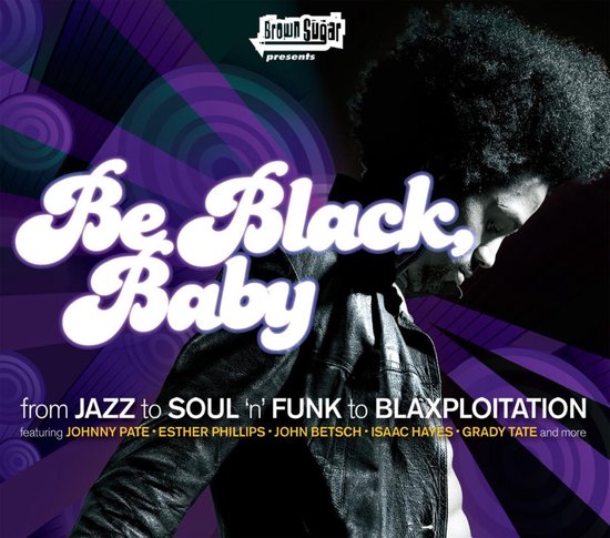 Be Black Baby