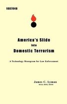 America's Slide into Domestic Terrorism