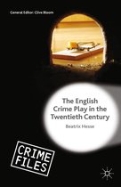 Crime Files - The English Crime Play in the Twentieth Century