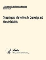 Screening and Interventions for Overweight and Obesity in Adults