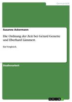 Die Ordnung der Zeit bei Gérard Genette und Eberhard Lämmert.