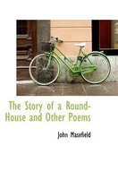 The Story of a Round-House and Other Poems