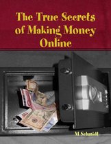 The True Secrets of Making Money Online