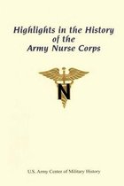 Highlights in the History of the Army Nurse Corps