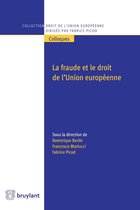 Collection droit de l'Union européenne - Colloques - La fraude et le droit de l'Union européenne