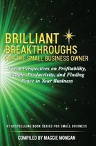 Brilliant Breakthroughs- Brilliant Breakthroughs for the Small Business Owner