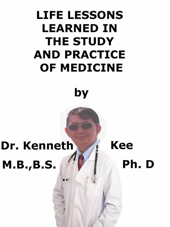 Life Lessons Learned In The Study And Practice of Medicine - cover