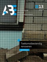 A+BE Architecture and the Built Environment 2017-13 -   Toekomstbestendig renoveren