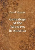 Genealogy of the Woosters in America